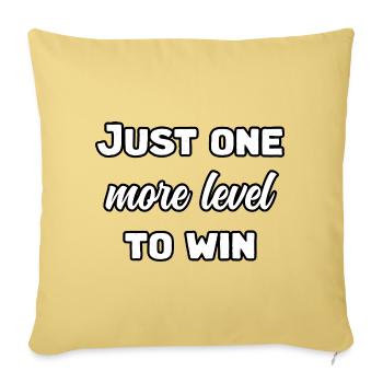 Gamer Grind: Just One More Level To Victory	 - Throw Pillow Cover 17.5” x 17.5” - washed yellow - Front