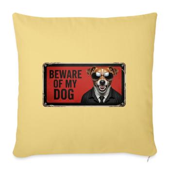 Beware of my dog - Throw Pillow Cover 17.5” x 17.5” - washed yellow - Front
