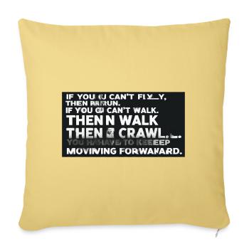 Keep Moving Forward Distressed Motivational Quote  - Throw Pillow Cover 17.5” x 17.5” - washed yellow - Front