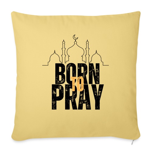 Born To Pray V1 - Throw Pillow Cover 17.5” x 17.5”