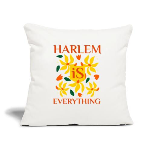 Harlem Is Everything - Throw Pillow Cover 17.5” x 17.5”