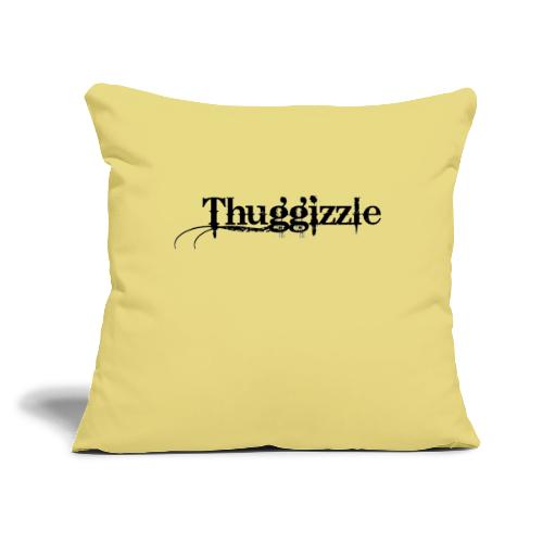 Thuggizzle -Black - Throw Pillow Cover 17.5” x 17.5”