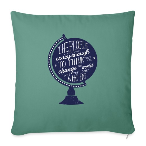 change the world - Throw Pillow Cover 17.5” x 17.5”