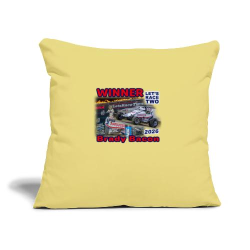 Brady Bacon #LetsRaceTwo Winner - Throw Pillow Cover 17.5” x 17.5”