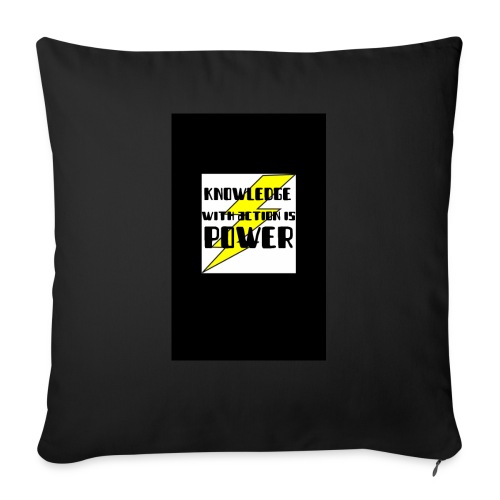 KNOWLEDGE WITH ACTION IS POWER! - Throw Pillow Cover 17.5” x 17.5”