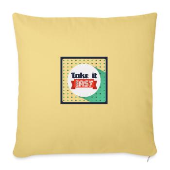 Take is easy - Throw Pillow Cover 17.5” x 17.5” - washed yellow - Front