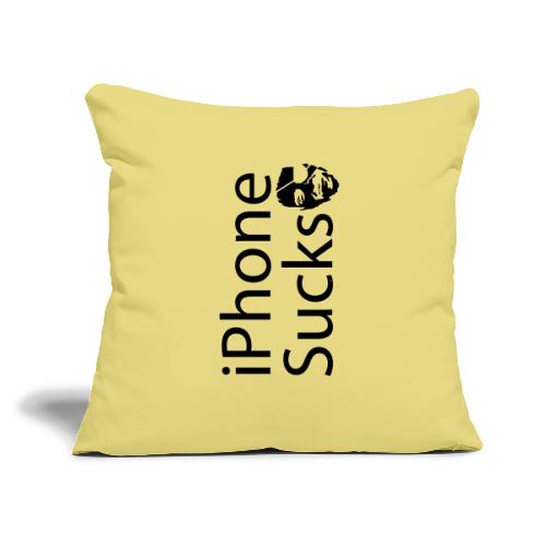 iPhone Sucks - Throw Pillow Cover 17.5” x 17.5”