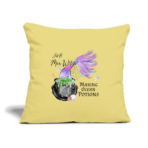 Just A MerWitch Making Ocean Potions - Throw Pillow Cover 17.5” x 17.5”