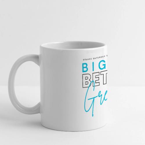 BIGGER BETTER GREATER - Panoramic Mug