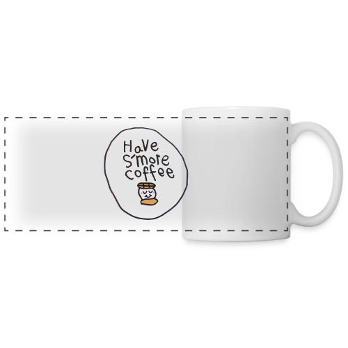Have S'more Coffee (mug, etc) - Panoramic Mug