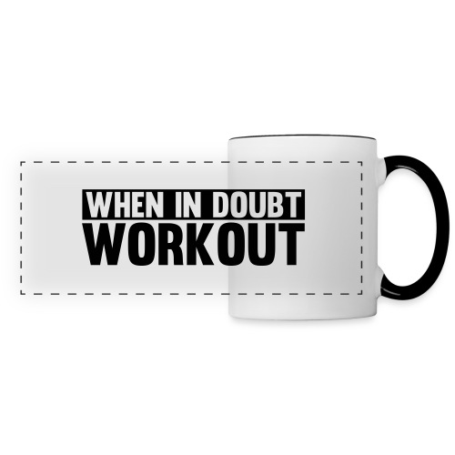 When in Doubt. Workout - Panoramic Mug