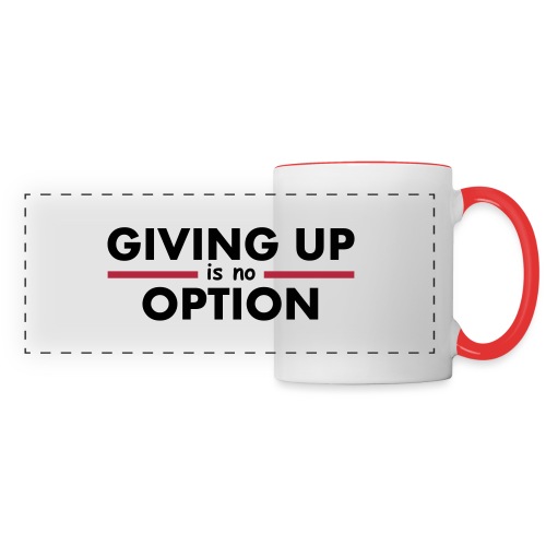 Giving Up is no Option - Panoramic Mug