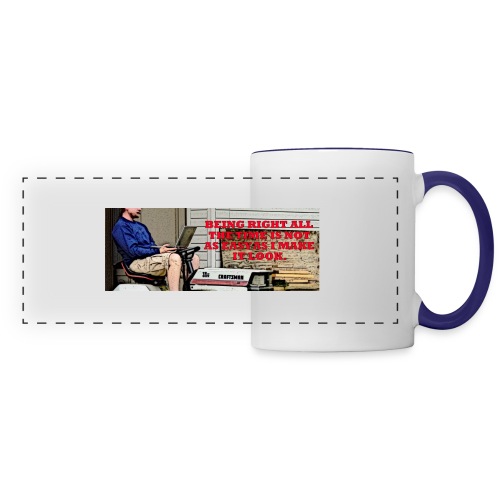 Being Right Ain't Easy - Panoramic Mug