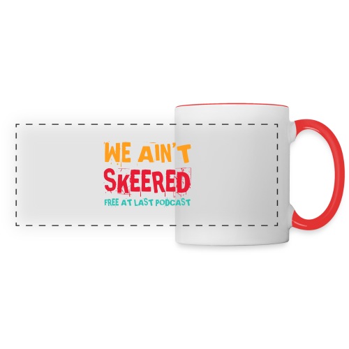 WE AINT SKEERED (Multi color) - Panoramic Mug
