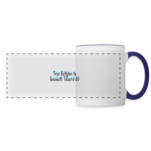 True Religion Is Goodwill Toward All - quote - Panoramic Mug