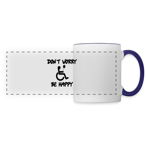 don't worry, be happy in your wheelchair. Humor - Panoramic Mug
