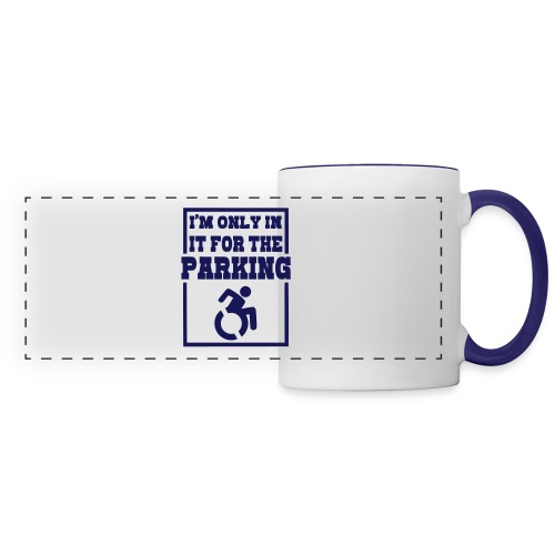Just in a wheelchair for the parking Humor shirt # - Panoramic Mug