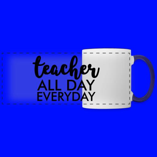 Teacher All day Everyday Teacher T-Shirts - Panoramic Mug