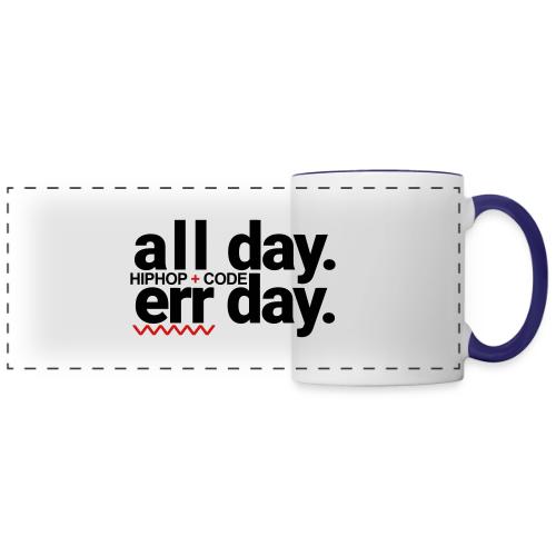 alldayerrday-2color - Panoramic Mug