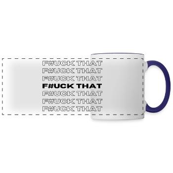 Fuck that - Panoramic Mug - white/cobalt blue - Front
