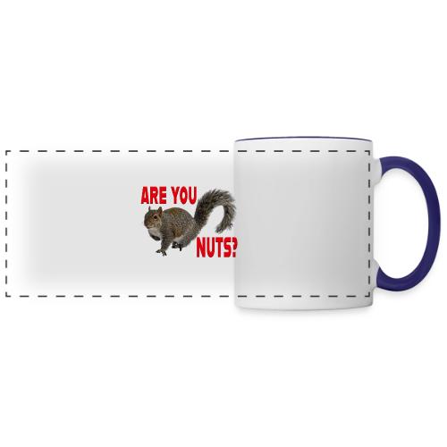 Are You Nuts? - Panoramic Mug