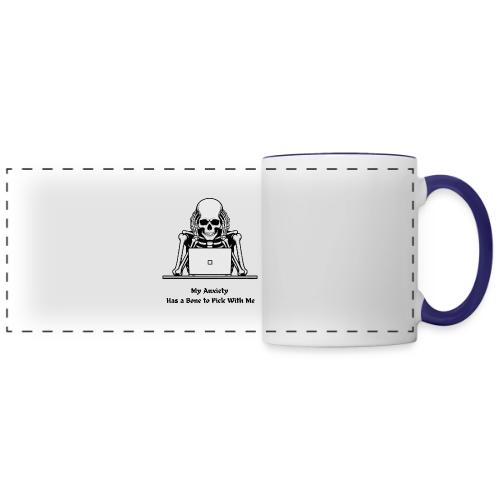 My Anxiety Has a Bone to Pick With Me T-Shirt - Panoramic Mug