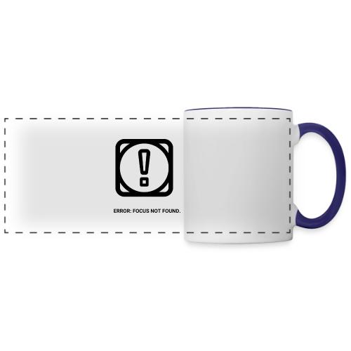 ERROR: FOCUS NOT FOUND T-Shirt | Funny Remote Work - Panoramic Mug