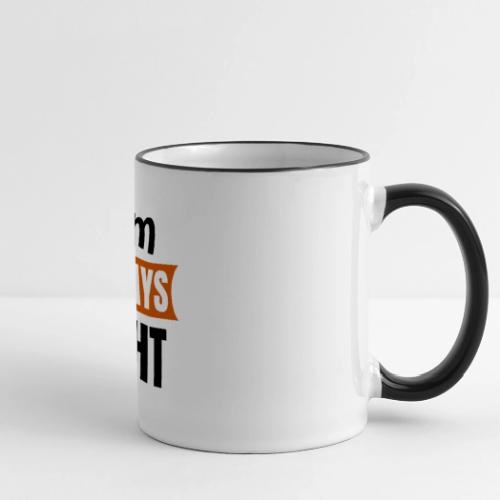 Always Right Mug - Panoramic Mug
