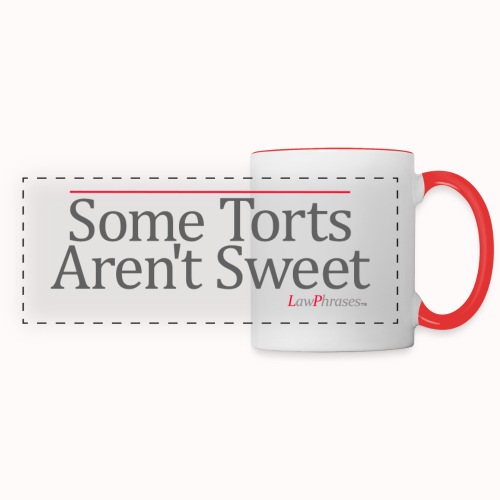 Some Torts Aren't Sweet - Panoramic Mug