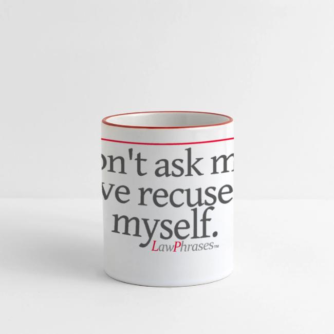 Don't ask me, I've recused myself.