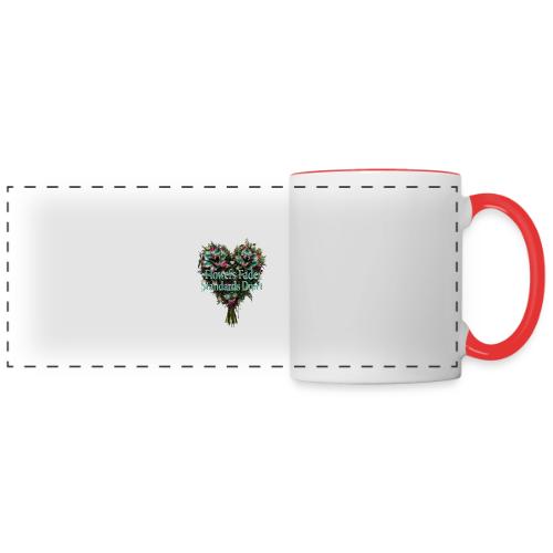 Flowers Fade, Standards Don't T-Shirt - Panoramic Mug
