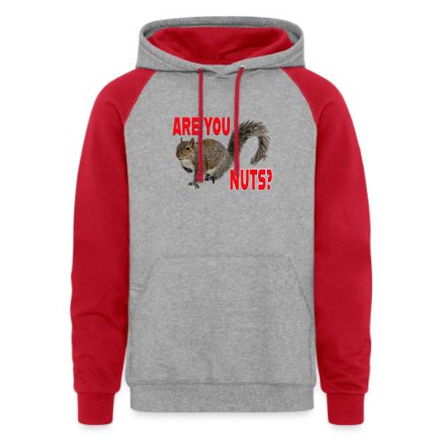 Are You Nuts? - Unisex Colorblock Hoodie