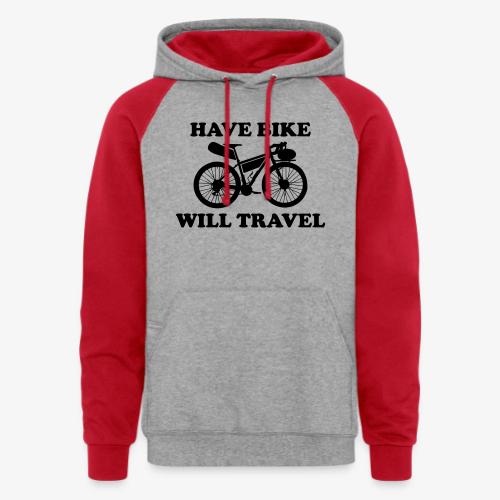have bike will travel - Unisex Colorblock Hoodie