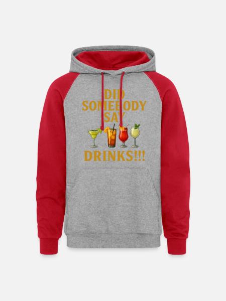 Did Somebody say drinks - Unisex Colorblock Hoodie - heather grey/red
