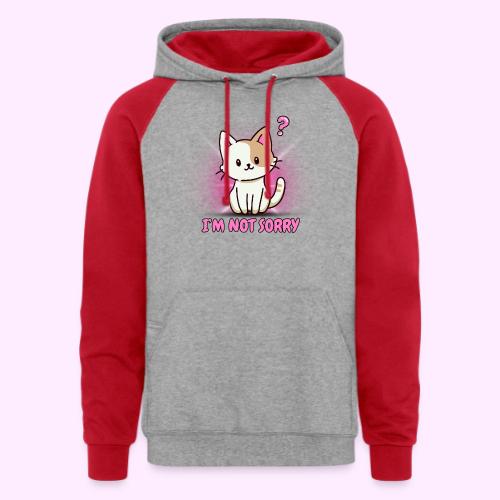 I m Not Sorry - Unisex Colorblock Hoodie
