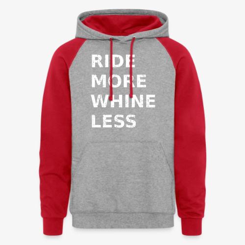 Ride More Whine Less - Unisex Colorblock Hoodie