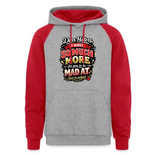 Dear Haters - Unisex Colorblock Hoodie