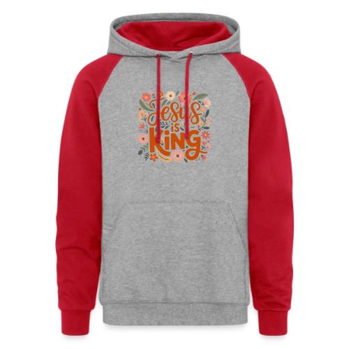 Jesus Is King – Floral Christian Typography Design - Unisex Colorblock Hoodie