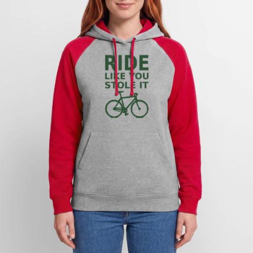 ride like you stole it - bicycle - Unisex Colorblock Hoodie