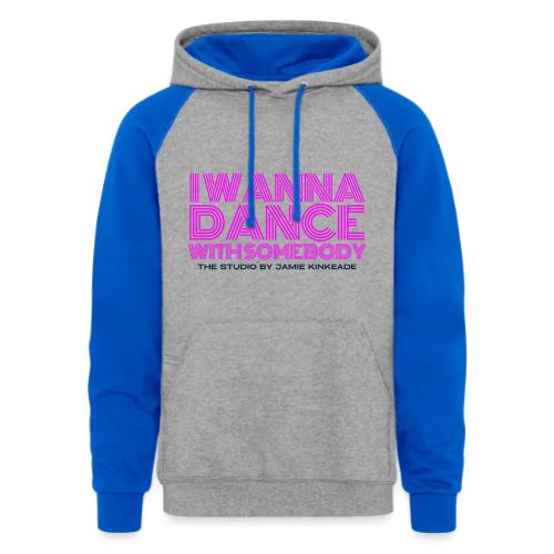 I Wanna Dance With Somebody - Unisex Colorblock Hoodie