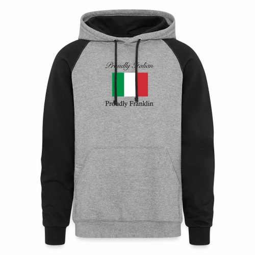Proudly Italian, Proudly Franklin - Unisex Colorblock Hoodie