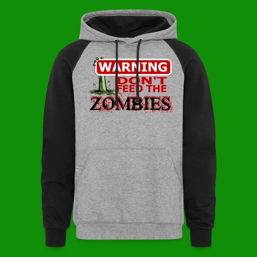 Don't Feed Zombies - Unisex Colorblock Hoodie