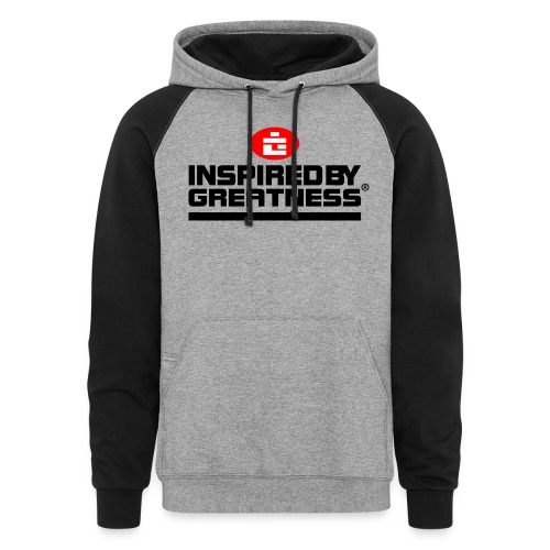 Inspired by Greatness® © All right’s reserved - Unisex Colorblock Hoodie
