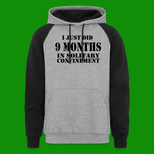 9 Months in Solitary Confinement - Unisex Colorblock Hoodie