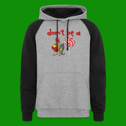 Do Be a Rooster Lollipop - Unisex Colorblock Hoodie
