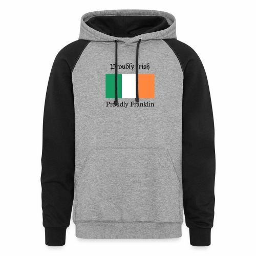 Proudly Irish, Proudly Franklin - Unisex Colorblock Hoodie