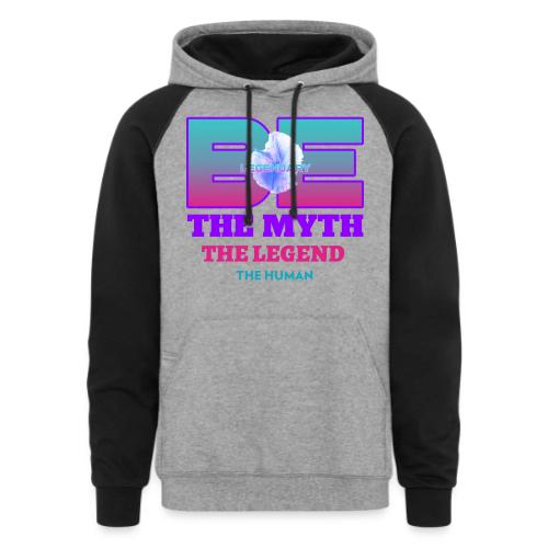 Be Legendary - Unisex Colorblock Hoodie