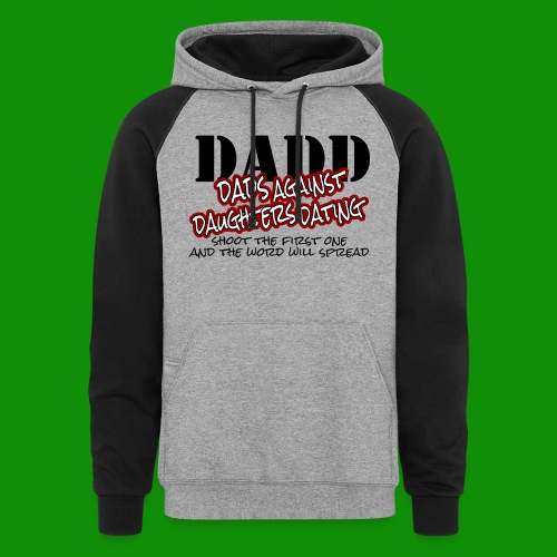 Dads Against Daughters Dating - Unisex Colorblock Hoodie