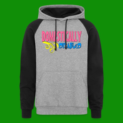 DOMESTICALLY DISABLED - Unisex Colorblock Hoodie