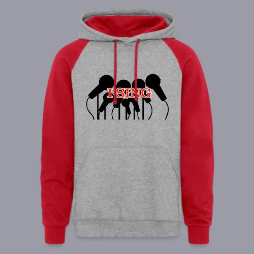 I SING - Unisex Colorblock Hoodie